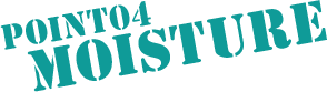 POINT04 MOISTURE