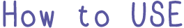 how to use